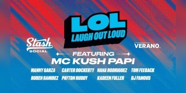 LOL laugh out event Kush Papi